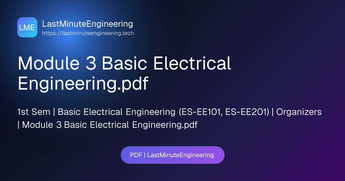 Module 3 Basic Electrical Engineering.pdf | PDF | LastMinuteEngineering