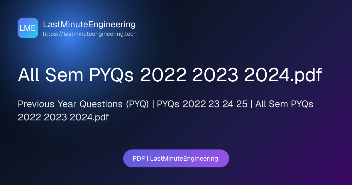 All Sem PYQs 2022 2023 2024.pdf | PDF | LastMinuteEngineering